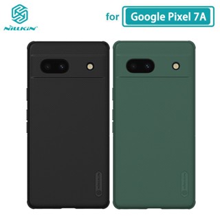 เคส Pixel 7A Nillkin Frosted Shield Pro พีซีฮาร์ดปกหลังเคสสำหรับ Google Pixel 7A