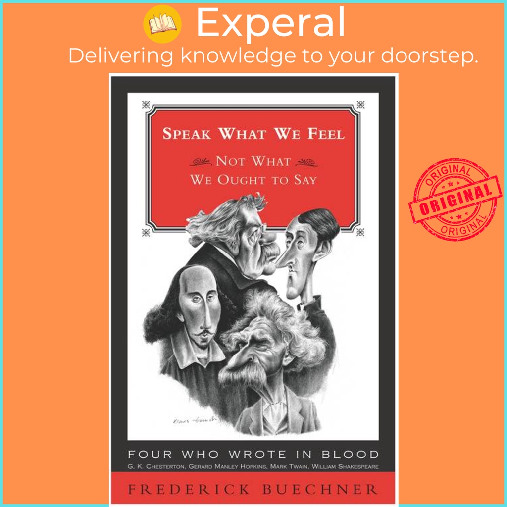 พูด What We Feel - Not What We Ought to Say โดย Frederick Buecner (ฉบับสหรัฐอเมริกา หนังสือปกอ่อน)