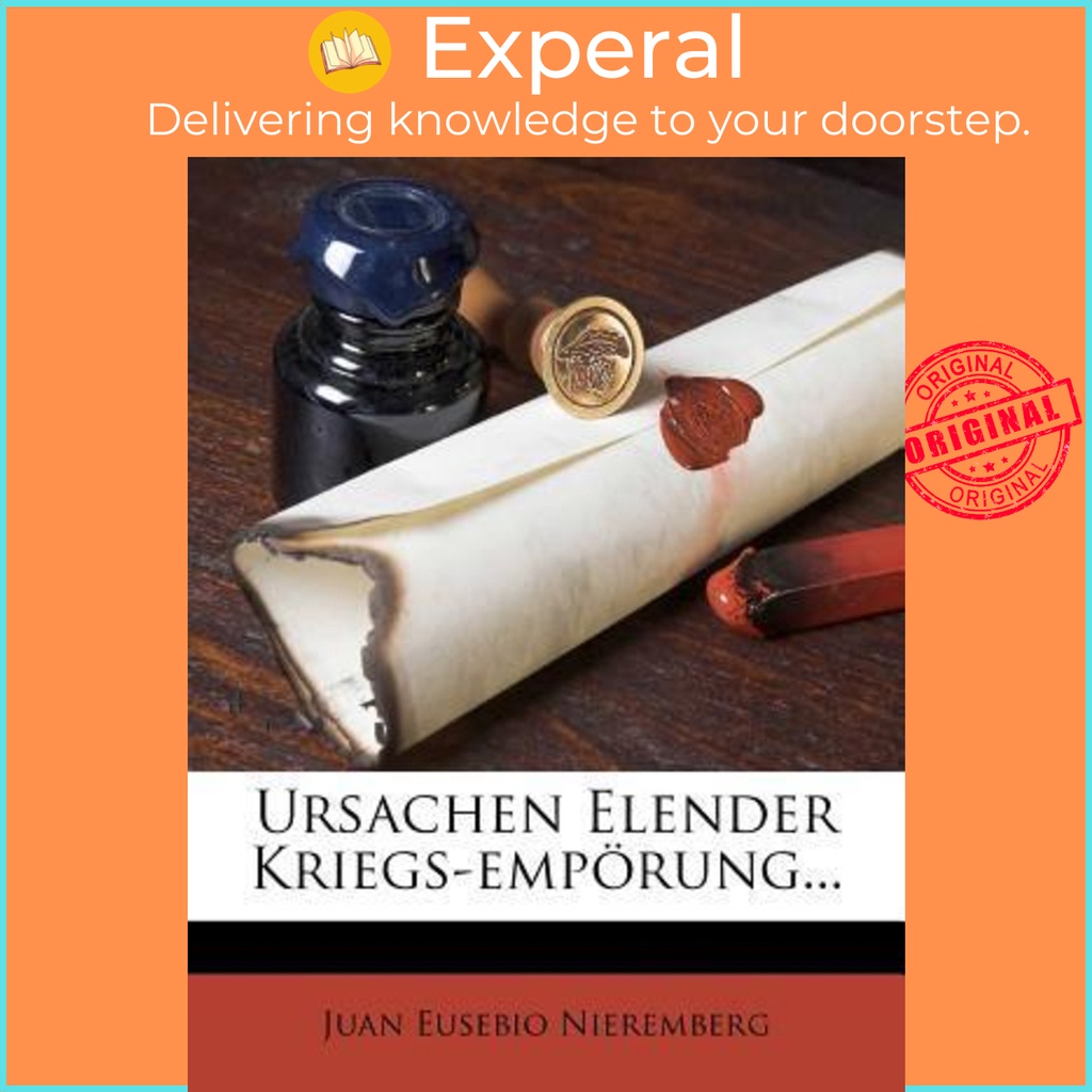 Ursachen Elender Kriegs-Emporung... โดย Juan Eusebio Nieremberg (ฉบับสหรัฐอเมริกา ปกอ่อน)