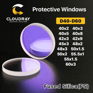 Cloudray เลเซอร์ป้องกัน Windows D40 - D60 Series ควอทซ์ฟิวส์ซิลิกา สําหรับเครื่องเชื่อมไฟเบอร์ 1064nm