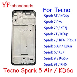 กรอบกลาง อะไหล่ซ่อมแซม สําหรับกรอบประตูหน้า Tecno Spark 9 9T 8T 7 7T 7P 6 5 Air Pro