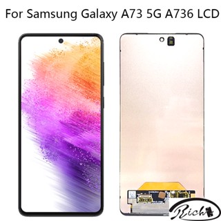 หน้าจอสัมผัส LCD TFT พร้อมกรอบ แบบเปลี่ยน สําหรับ Samsung Galaxy A73 5G A736 A736B A73 5G