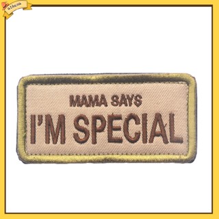 ที่| แผ่นแพทช์ ปักลาย MAMA SAYS IM SPECIAL สําหรับผู้ชายและผู้หญิง