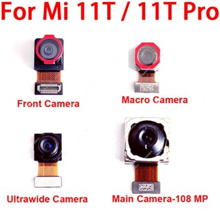 อะไหล่กล้องหน้า หลัง สายเคเบิลอ่อน แบบเปลี่ยน สําหรับ Xiaomi Mi 11T Mi 11T Pro