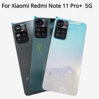 ฝาครอบแบตเตอรี่ ด้านหลัง สําหรับ Xiaomi Redmi Note 11 Pro+ 5G Plus 21091116Ug 21091116กรอบกล้อง UC แบบเปลี่ยน