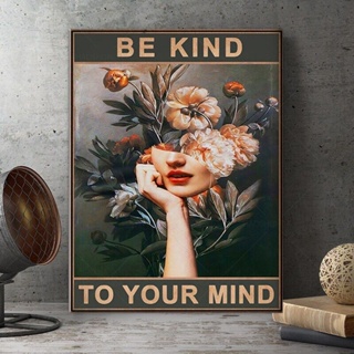 Be Kind To Your Mind โปสเตอร์ผ้าใบ พิมพ์ลายดอกไม้ สไตล์วินเทจ สําหรับตกแต่งผนังบ้าน สวน