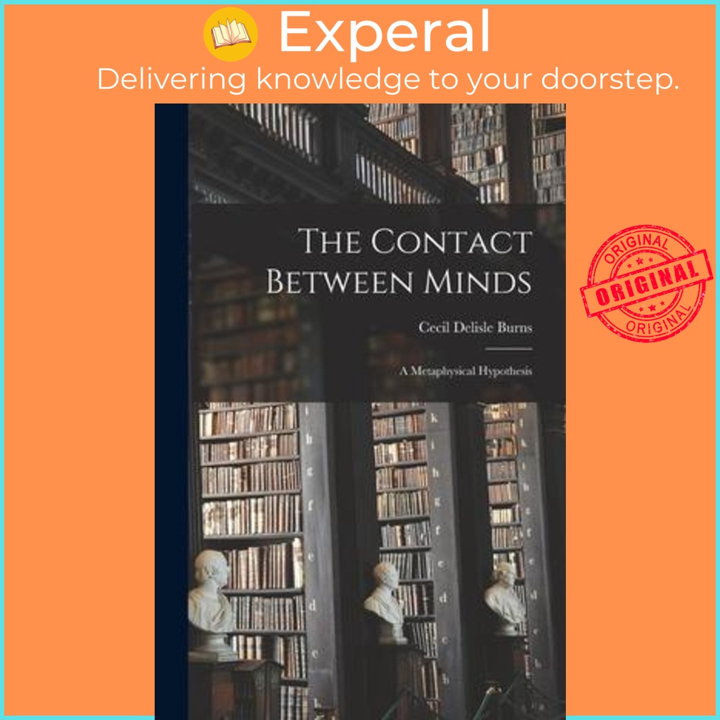 ติดต่อระหว่างใจ : a Metaphysical Hypothessis by Cecil Delisle 1879-1942 Burns (ปกอ่อน)