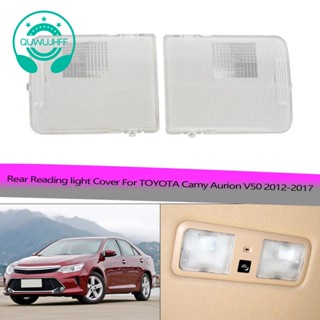 ฝาครอบไฟอ่านหนังสือ ติดหลังคารถยนต์ สําหรับ Toyota Camry Aurion V50 2012-2017 8139406030 81393-06030