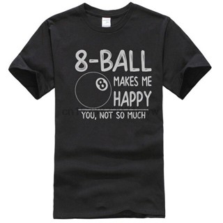 ขายดี เสื้อยืดผ้าฝ้าย 100% พิมพ์ลาย Billiards Pool 8 Balls Makes Me Happy You Not So Much ของขวัญวันหยุด 904286