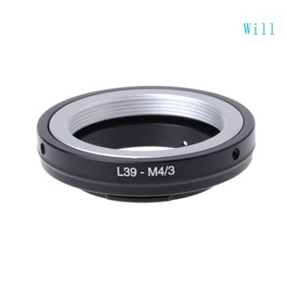 Will แหวนอะแดปเตอร์เมาท์เลนส์ L39-M4 3 สําหรับ Leica L39 M39 เป็น Panasonic G1 GH1 O