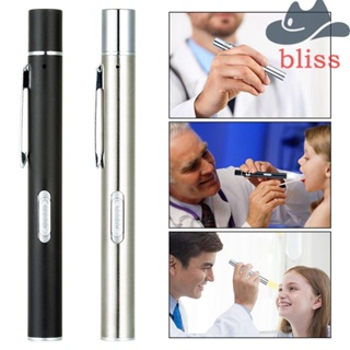 BLISS ปากกาไฟฉาย LED สเตนเลส ขนาดเล็ก สําหรับหมอ พยาบาล ตั้งแคมป์