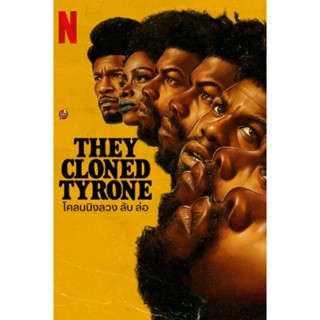 DVD ดีวีดี They Cloned Tyrone (2023) โคลนนิงลวง ลับ ล่อ (เสียง ไทย /อังกฤษ | ซับ ไทย/อังกฤษ) DVD ดีวีดี