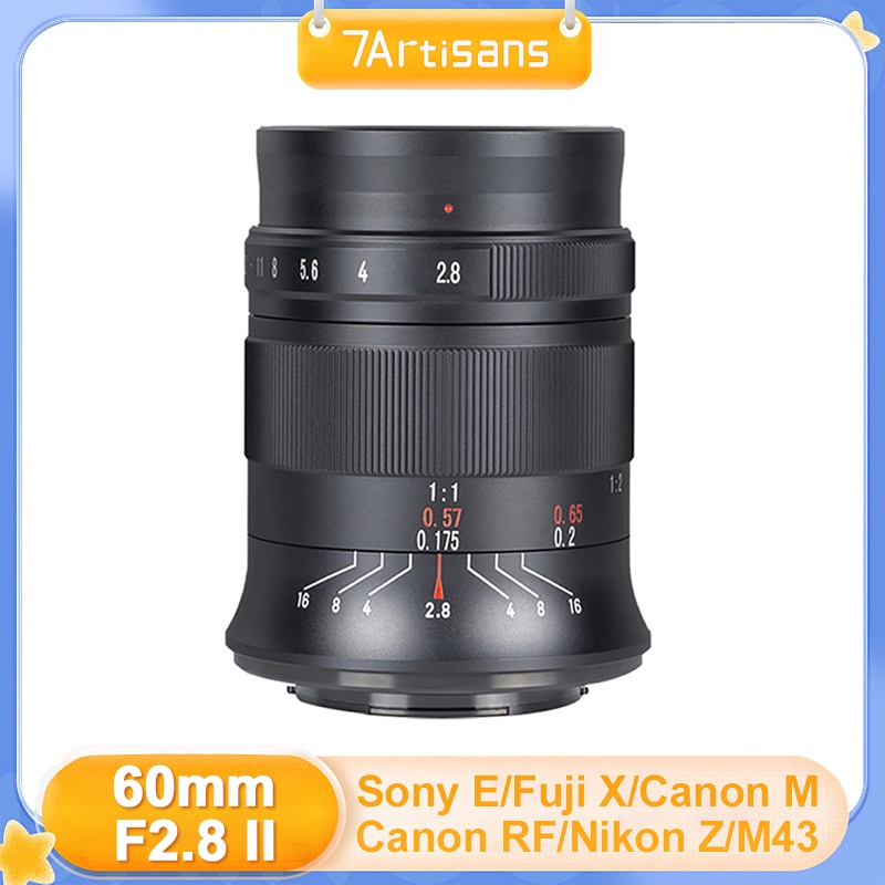 7Artisans 60mm F2.8 Mark II เลนส์ 7Artisans 60 mm f2.8 รุ่น 2 mk2 II Macro 1:1 Lens เลนส์มือหมุน ( 60mm f 2.8 มาโคร ) Canon EOS M R Nikon Z Fuji Fujifilm XF Sony E M4/3 M43 Lmount