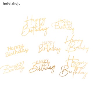 [hefeizhuju] ป้ายอะคริลิค Happy Birthday สําหรับตกแต่งเค้กวันเกิด 1 ชิ้น