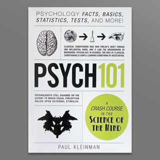 Psych 101 Psychology Facts Basics Statistics Tests and More A Hands-on Approach To Exploring The Human Mind