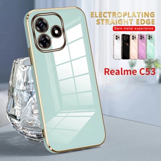 เคสโทรศัพท์มือถือแบบนิ่ม TPU กันกระแทก ขอบตรง ยืดหยุ่น หรูหรา สําหรับ Realme C53 RealmeC53 Narzo N53 4G 2023