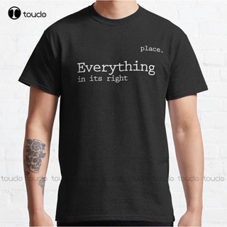 เสื้อยืด พิมพ์ลายดิจิตอล Everything In Its Right Place ขนาดใหญ่ สไตล์คลาสสิก สําหรับผู้ชาย และผู้ใหญ่