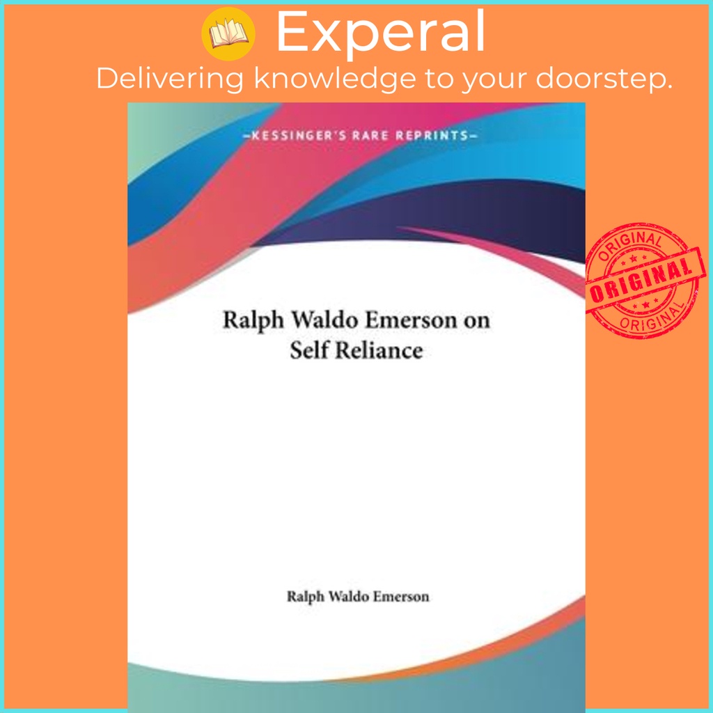 Ralph Waldo Emerson on Self Reliance โดย Ralph Waldo Emerson (ฉบับสหรัฐอเมริกาปกอ่อน)