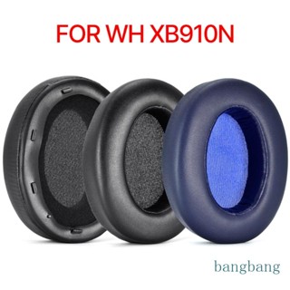 Bang แผ่นฟองน้ํารองหูฟัง แบบยืดหยุ่น ใส่สบาย สําหรับ WH-XB910N XB910N