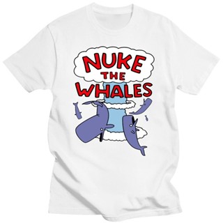 เสื้อยืดแฟชั่นใหม่ ลาย Nuke the Whales สําหรับผู้ชาย