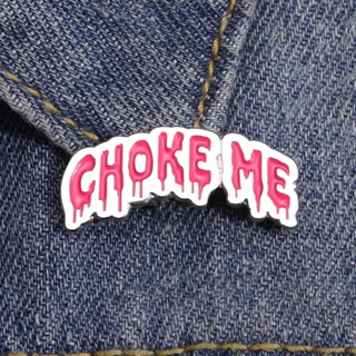 เข็มกลัด รูปการ์ตูน Choke Me Lapel Pin สร้างสรรค์ ของขวัญ สําหรับเพื่อน เสื้อผ้า