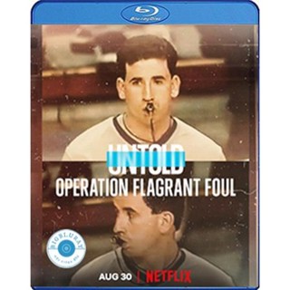 แผ่น Bluray หนังใหม่ Untold Operation Flagrant Foul (2022) ฟาวล์เกินกว่าเหตุ (เสียง Eng | ซับ Eng/ไทย) หนัง บลูเรย์