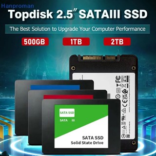 Hanproman&gt; ฮาร์ดดิสก์ไดรฟ์ Ssd SATAIII 2TB 2.5 นิ้ว 1TB 500GB ความเร็วสูง สําหรับ PC แล็ปท็อป mac