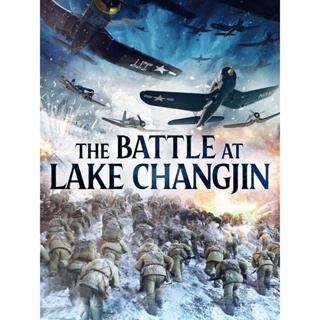 The Battle at Lake Changjin ยุทธการยึดสมรภูมิเดือด (2021) DVD หนัง มาสเตอร์ พากย์ไทย