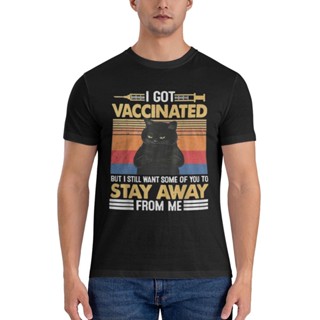 มาใหม่ เสื้อยืดผ้าฝ้าย แบบนิ่ม พิมพ์ลาย I Got Vaccinated But I Still Want Some Of You To Stay Away From Me Cat