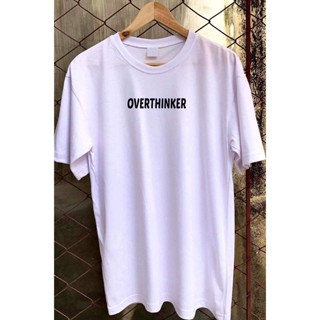 Overthinker เสื้อยืด โอเวอร์ไซซ์ สําหรับผู้ชาย และผู้หญิง รับประกันคุณภาพสูง!