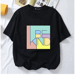 เวรเอ้ย  &lt;พร้อมส่ง Sedia ADA&gt; เสื้อยืดผ้าฝ้าย 100% นิ่ม พิมพ์ลาย BE KIND แฟชั่น โอเวอร์ไซซ์ สําหรับคู่รัก ทุกเพศ