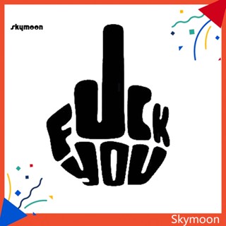 Skym* สติกเกอร์สะท้อนแสง ลาย Fuck You สําหรับติดตกแต่งรถยนต์ รถบรรทุก