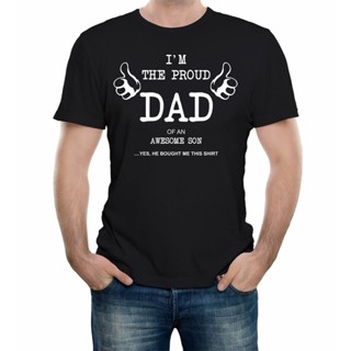 เสื้อยืด พิมพ์ลาย Proud Dad Of An Awesome Son ของขวัญวันพ่อ สําหรับผู้ชาย