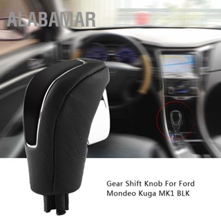 ALABAMAR รถเกียร์อัตโนมัติคันเกียร์จับคันเกียร์หัวติดสำหรับฟอร์ด Mondeo Kuga MK1 BLK