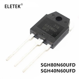 ทรานซิสเตอร์ IGBT G40N60UFD G60N60UFD G80N60UFD TO-247 G80N60 80N60 SGH40N60UFD G40N60UFD SGH40N60 4 ชิ้น