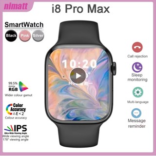 Ni I8 Pro Max สมาร์ทวอทช์ หน้าจอสัมผัส แบบเต็ม รับสาย กีฬา ฟิตเนส ตรวจสอบ หน้าปัดที่กําหนดเอง