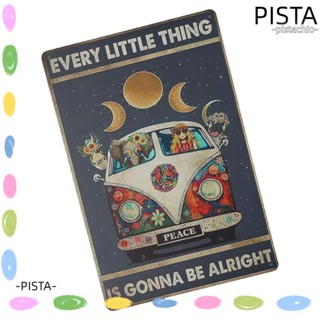 Pista ป้ายโปสเตอร์ รูปฮิปปี้ Eevery Little Thing Is Gonna Be Alright โลหะ 8×12 นิ้ว สไตล์วินเทจ ทนทาน สําหรับตกแต่งผนังบ้าน