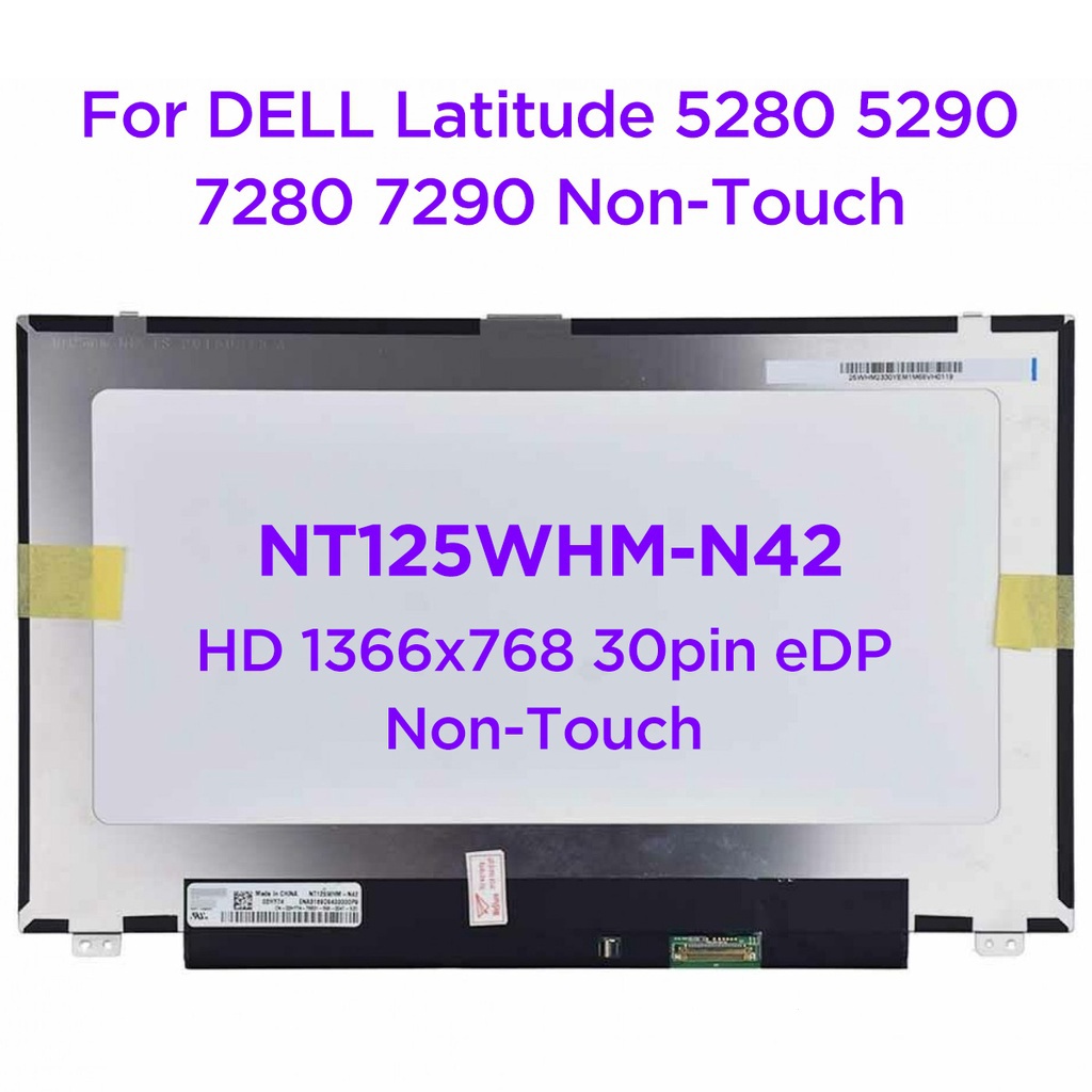 12.5 นิ้วแล็ปท็อปหน้าจอ LCD NT125WHM-N42 B125XTN01.0 HW4A สําหรับ DELL Latitude 5280 5290 7280 7290 02HY74 Non-Touch HD1366x768 30pins eDP