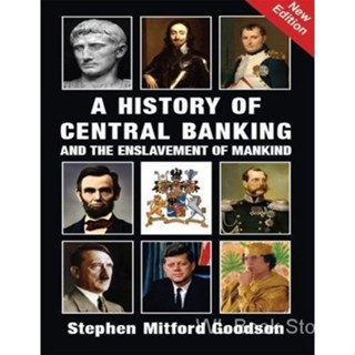 A History of Central Banking and the Enslavement of Mankind