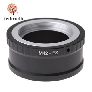 แหวนอะแดปเตอร์เลนส์ M42-FX M42 สําหรับ Fujifilm X Mount Fuji X-Pro1 X-M1 X-E1 X-E2 M42-FX M42