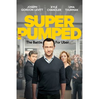 หนัง DVD ออก ใหม่ Super Pumped (2022) เฉือนเหลี่ยมชิงคมคนอูเบอร์ (7 ตอน) (เสียง อังกฤษ | ซับ ไทย/อังกฤษ) DVD ดีวีดี หนัง