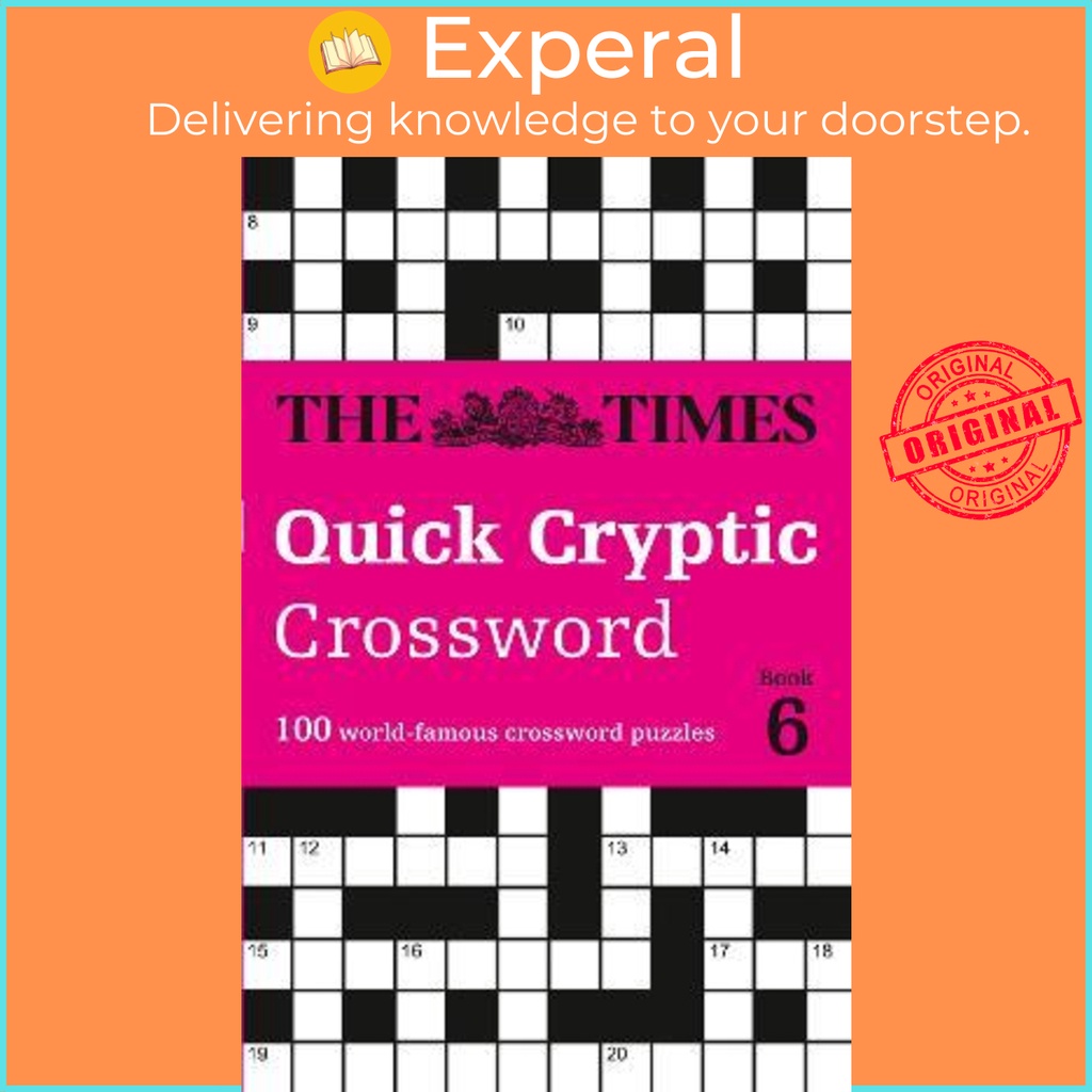 The Times Quick Cryptic Crossword Book 6 : 100 Crossword ชื่อดังระดับโลก Pu โดย The Times Mind Games