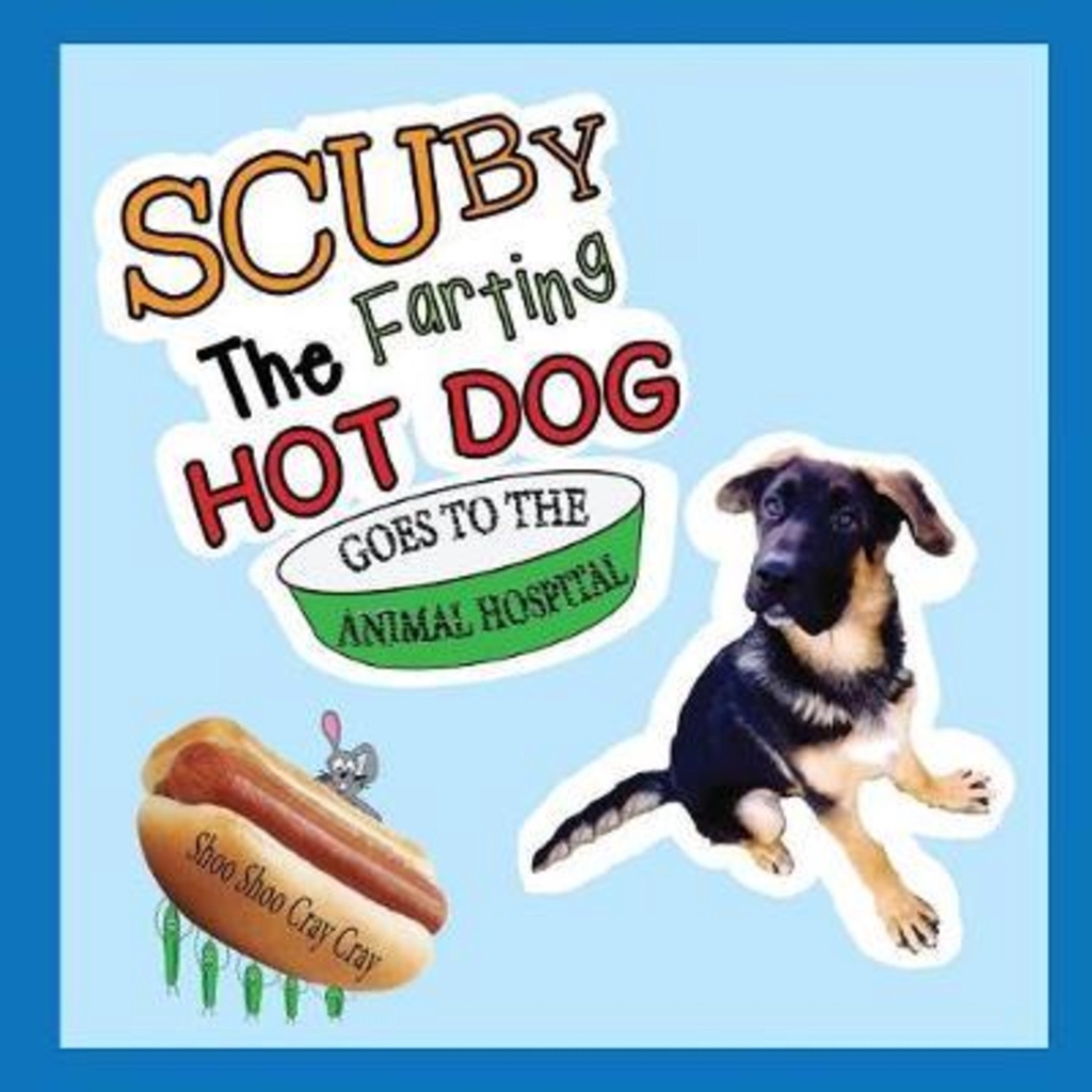Scuby The Farting Hot Dog Goes To The Animal Hospital โดย Shoo Shoo Cray Cray (ปกอ่อน)