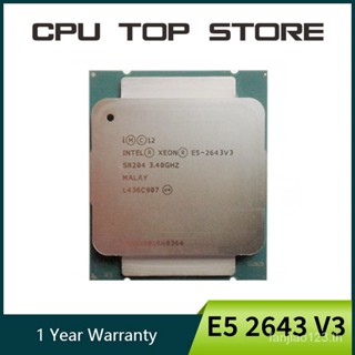 โปรเซสเซอร์ CPU Intel Xeon E5 2643 V3 3.4GHz Six-Core 20M LGA 2011-3 E5 2643V3