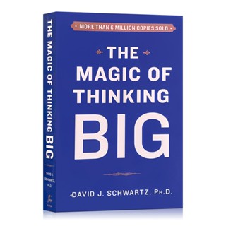 The Magic of Thinking เวทมนตร์แห่งการคิด โดย David J. หนังสือปกอ่อน Schwartz Motivational Self-Help