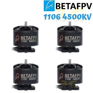 Betafpv มอเตอร์ไร้แปรงถ่าน 1106 4500KV 4S 1.5 มม. สําหรับ Beta85X 95X HX100 X1pc BT1106-45