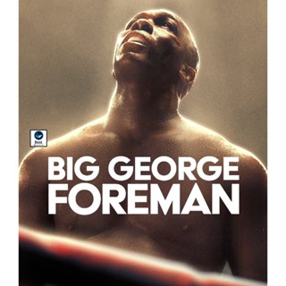 แผ่น 4K หนังใหม่ 4K - Big George Foreman (2023) - แผ่นหนัง 4K UHD (เสียง Eng | ซับ Eng/ไทย/French) 4K หนัง