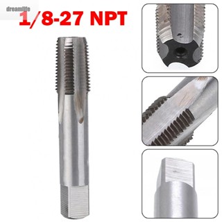 【DREAMLIFE】1/8-27 NPT HSS Taper Pipe Tap Standard ,High Speed Steel, Thread Tap Repair-Tool