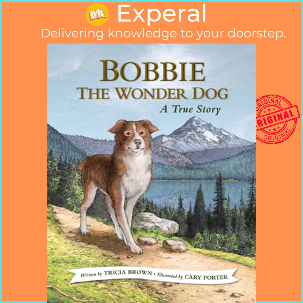 Bobbie the Wonder Dog: A True Story โดย Cary Porter (ฉบับสหรัฐอเมริกาปกอ่อน)