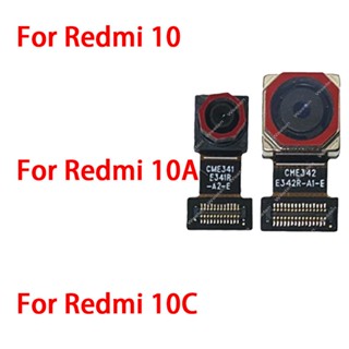 สายแพกล้องหน้า หลัง สําหรับ Xiaomi Redmi 10 10A 10C